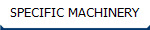 SPECIFIC MACHINERY